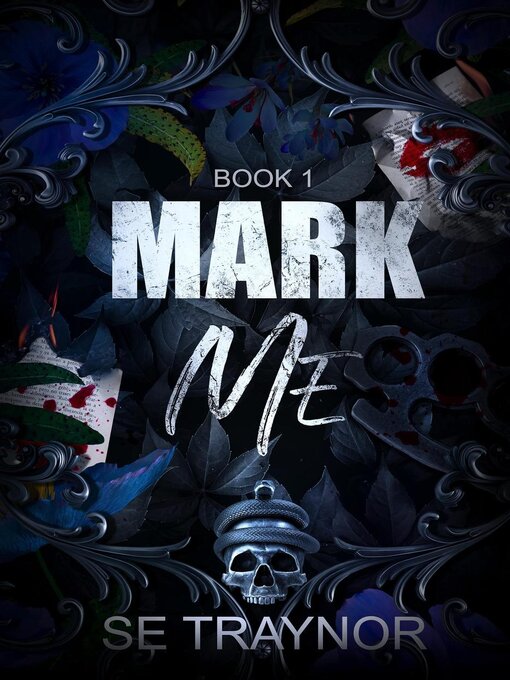 Title details for Mark Me by SE TRAYNOR - Wait list